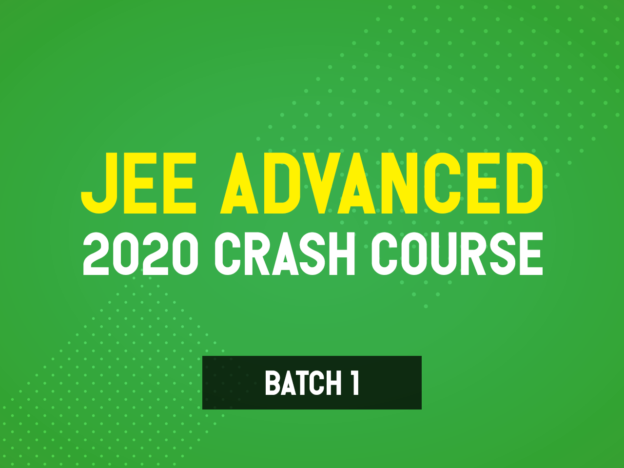 JEE Advanced Crash Course