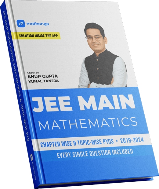 MathonGo JEE Main Mathematics Chapterwise & Topicwise Previous Years Solved Papers (2024 - 2019) - JEE Main Mathematics Chapter-wise PYQ Book For 2025 Covering All 124 JEE Main Online Papers